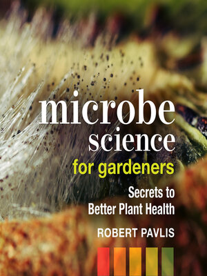 cover image of Microbe Science for Gardeners